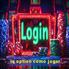 iq option como jogar